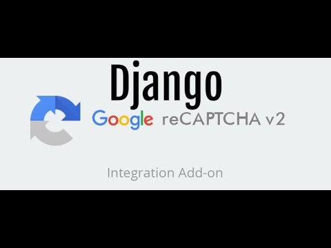 Django ReCaptcha Tutorial / ReCaptcha Django Tutorial - YouTube