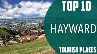 Top 10 Best Tourist Places to Visit in Hayward | USA - English