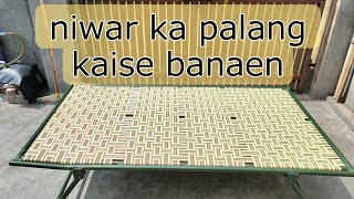 niwar ka palang kaise banaen / do side niwar ka palang banaen / Niwar ka manja kaise banaen