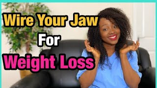 Jaw Wiring For Weight Loss [The Undiluted Truth]