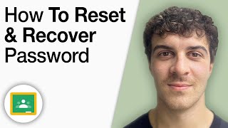 How to Reset and Recover Google Classroom Password [2025 Full Guide]