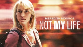 Not My Life | Who Am I Really? | Thriller HD
