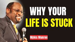 Here’s Why Your Life Isn’t Changing — And How to Fix It II Dr MYLES MUNROE II Motivational Speech