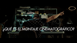 ¿Qué es el Montaje Cinematográfico?