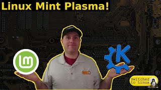 Linux Mint Plasma! Installing KDE on Linux Mint Cinnamon