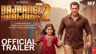 Bajrangi Bhaijaan 2 | Official Trailer | Salman Khan | Pooja Hedge| Kareena Kapoor Khan| Kabir Khan