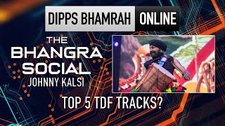 Johnny Kalsi | Top 5 TDF Tracks | The Bhangra Social | Bhangra Punjabi Music 2020