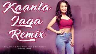 Kaanta Laga Remix / Tony Kakkar / Yo Yo Honey Singh / Neha Kakkar /DJ Dalal London