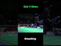 spectacular smashes by goh v shem smash badminton gohvshem