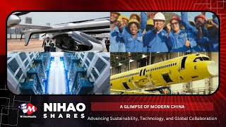 NiHaoShares:Understanding Modern China - Advancing Sustainability, Technology \u0026 Global Collaboration