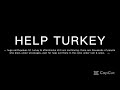 TURKEY NEEDS HELP!