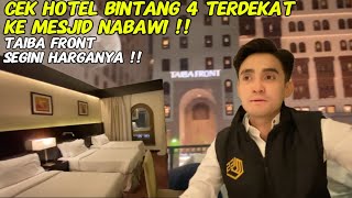 HOTEL BINTANG 4 PALING DEKAT KE MASJID NABAWI , ‼️ TAIBA FRONT HOTEL MADINAH