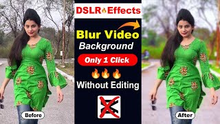 How to Blur Video Background in android DSLR Effects | Video ka Background Blur kaise kare
