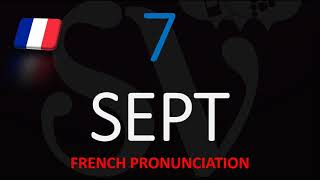 How to Say 7 in French? Translation \u0026 Pronunciation (Number Seven, Sept)