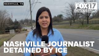Nashville journalist detained by ICE while seeking asylum, attorney says