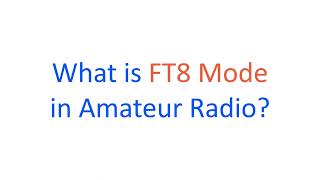 What is FT8 Mode in Amateur Radio?