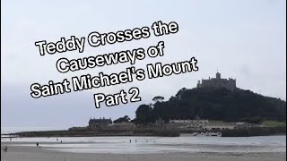 Teddy Crosses the Causeways of St. Michael's Mount - Part 2