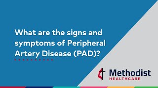 What are the signs and symptoms of Peripheral Artery Disease (PAD)?