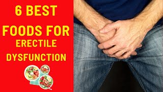 6 Best Food for Erectile Dysfunction