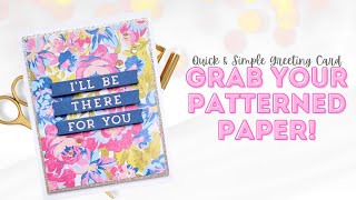 Quick + Simple Greeting Card using Patterned Paper! Step By Step Card Build for Beginners