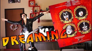 KISS - Dreamin' - BEST COVER