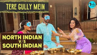 North Indian Food v/s South Indian Food Ft. Harphoul Mohini | Tere Gully Mein | Curly Tales