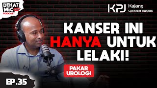 [E35] Kanser Prostat hanya untuk LELAKI?? Kenapa TIADA pada WANITA?