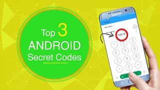 Top 3 Secret codes for android you must need to know