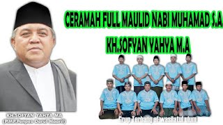 Terbaru KH.Sofyan Yahya M.A Ceramah Full Maulid Muhamad SAW 1441 H