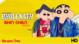 Bholenath - Shin Chan Verson | Latest Haryanvi Video Song