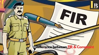 FIR और Complaint में अंतर | FIR और शिकायत क्या हैं? | समझें कानूनी फर्क हिंदी में