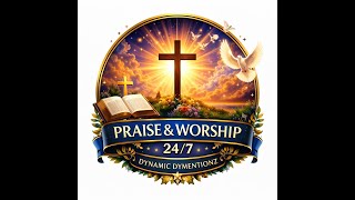 PRAISE & WORSHIP 24/7