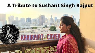 Khairiyat- Cover Song | Arijit Singh | Sushant Singh Rajput | Chhichhore | Shraddha Kapoor