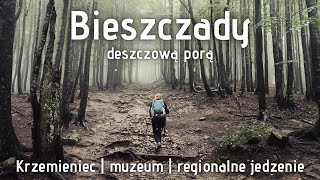 Deszczowe Bieszczady - nasze pomysły, gdy na szlaku woda chlupie | Krzemieniec