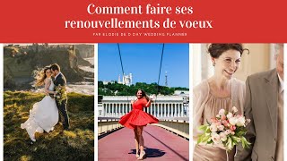 Mariage : Comment faire vos renouvellement de voeux !