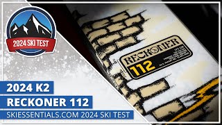 2024 K2 Reckoner 112 - SkiEssentials.com Ski Test