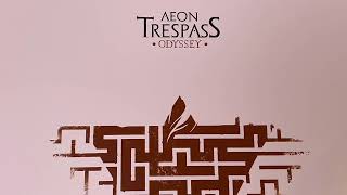 Aeon Trespass Odyssey Cycle 1 Part 1