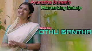 OTHU BANTHA | Anuratha Sriram | Badaga Melody Song