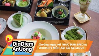 Overwhelmed with the 9-DISH SPECIAL YOKOSO MENU at Morico | Dining Places