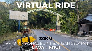 VIRTUAL RIDE LIWA - KRUI Via Taman Nasional Bukit Barisan Selatan (TNBBS) | Virtual Ride 8