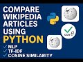 Compare Wikipedia Articles Using Python NLP | TF-IDF & Cosine Similarity Tutorial