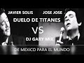JOSE JOSE VS JAVIER SOLIS  MIX BOLEROS ROMANTICOS  - DJ GARY MIX