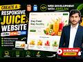 Create a Responsive Juice Website Using HTML & CSS | Beginner Tutorial | Web Development With Arslan