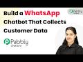 How to Build a WhatsApp Chatbot That Collects Customer Data Automatically