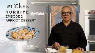 Apricot Dessert from Eastern Anatolia - Delicious Türkiye with Wolfgang Puck #2