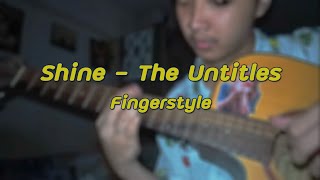 Shine - The Untitles | Fingerstyle Guitar cover