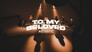 To My Beloved (Acoustic Album) | New Wine