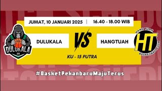 KEJURKOT IV 2025 - SEMIFINAL KU 15 PUTRA - DULUKALA vs HANGTUAH