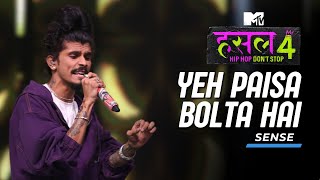 Yeh Paisa Bolta Hai | Sense | MTV Hustle 4