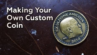 Making Your Own Custom Coin